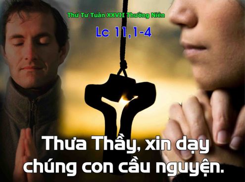 Thứ Tư 06/10/2021 – Thứ Tư tuần 27 thường niên. – Chúa Giêsu dạy lời cầu nguyện.