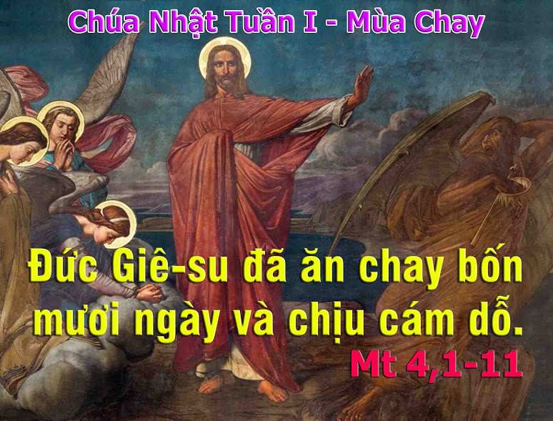 Chúa Nhật 06/03/2022 – Chúa Nhật 1 Mùa Chay Năm C. – Chúa Giêsu chịu cám dỗ, và vượt thắng.
