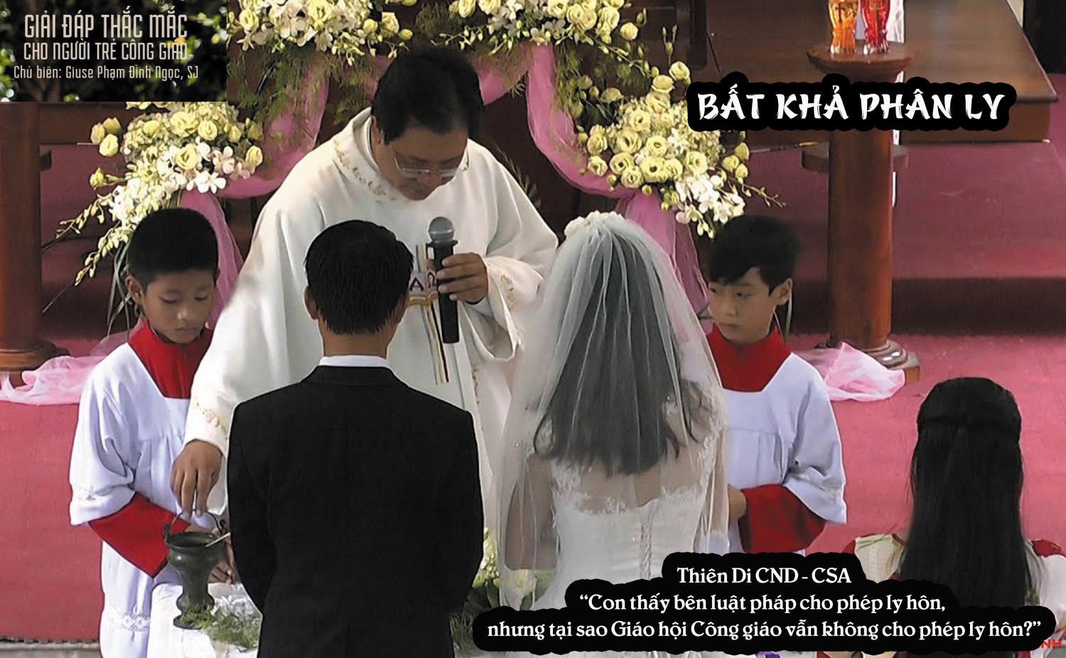 Giải đáp thắc mắc cho người trẻ - Bất khả phân ly