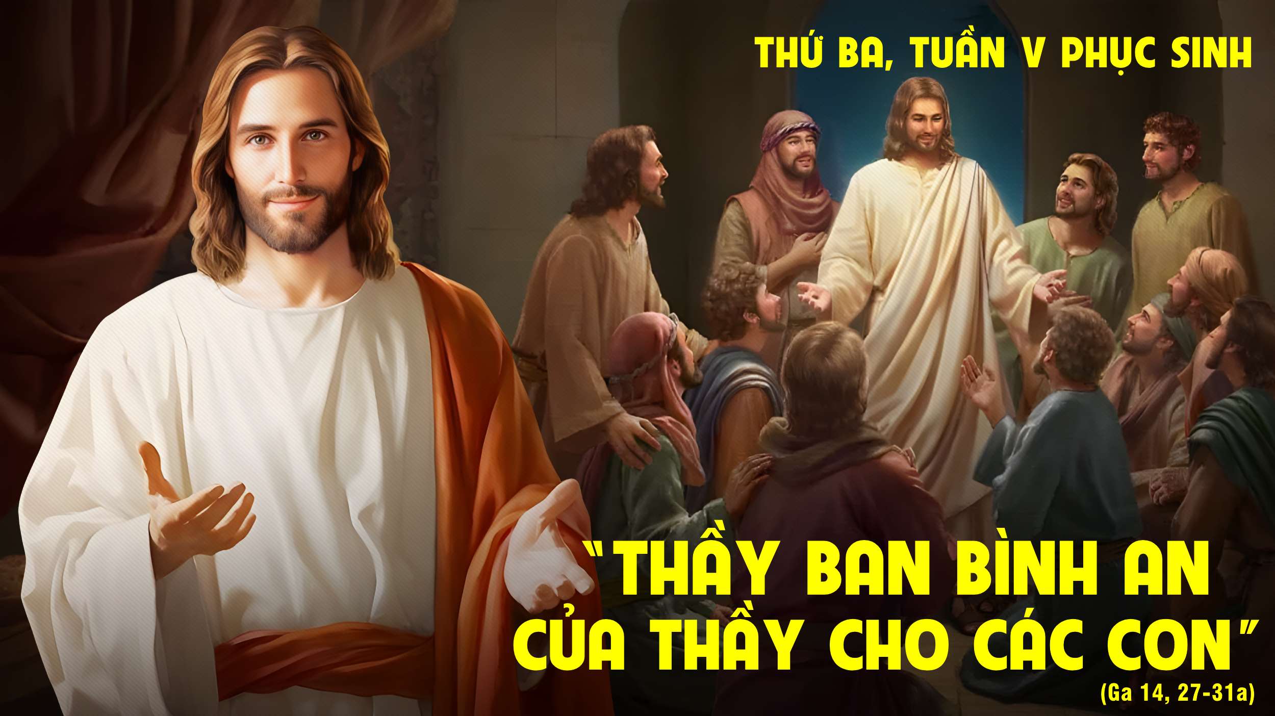 "Thầy ban bình an của Thầy cho các con".