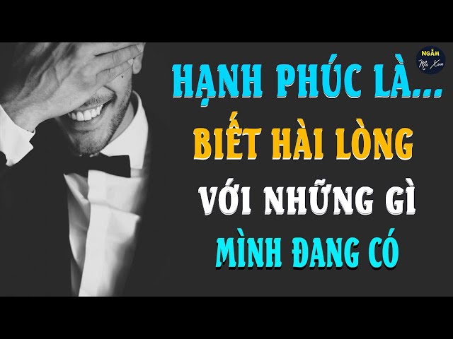 Hãy sống vui và bằng lòng với những gì mình đang có