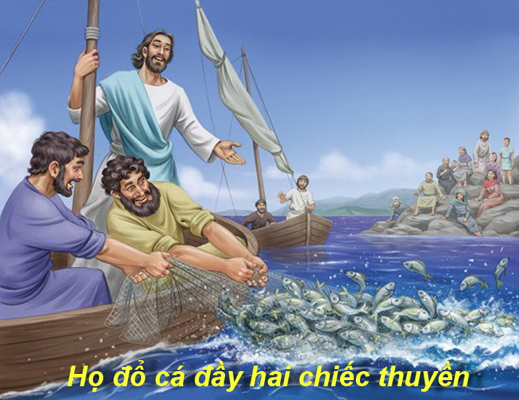 “Hãy đẩy thuyền ra chỗ nước sâu và thả lưới bắt cá”.